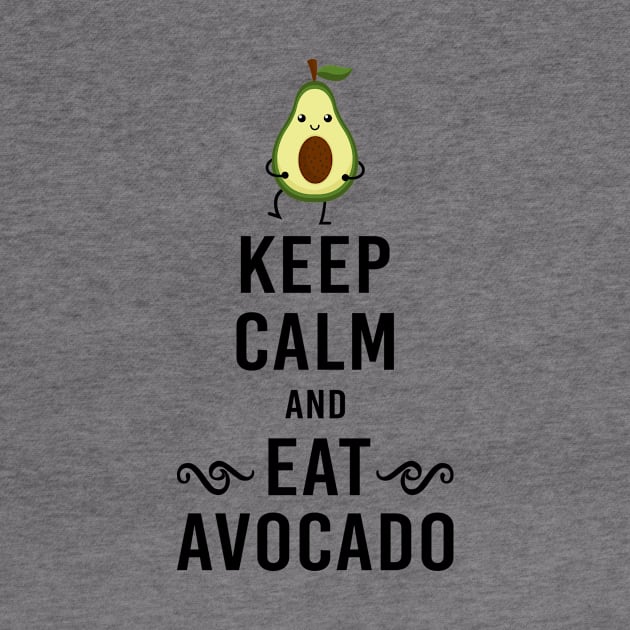 keep calm and eat avocado by NotesNwords